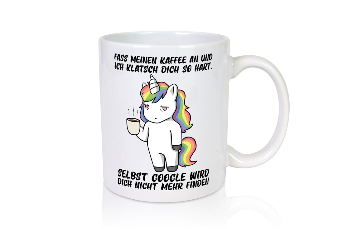 Kaffee nicht anfassen | drohendes Einhorn Google Spruch lustig Humor