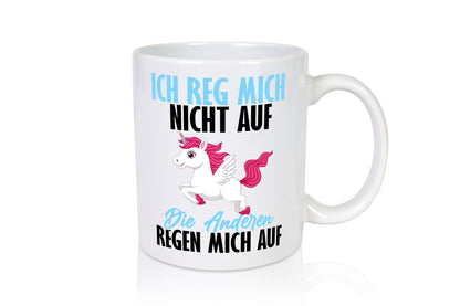 Ich reg mich nicht auf lustiger Spruch Geschenk Humor Geschenkidee Tasse