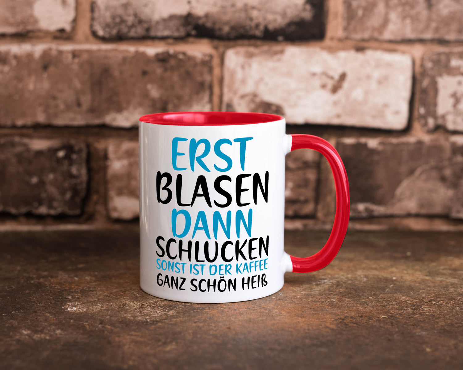 Erst Blasen dann Schlucken | kecker Spruch Lippenstift Geschenkidee Humor Tasse