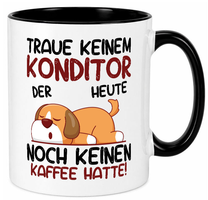 Traue keinem Konditor | Konditorei Humor Geschenkidee Tasse