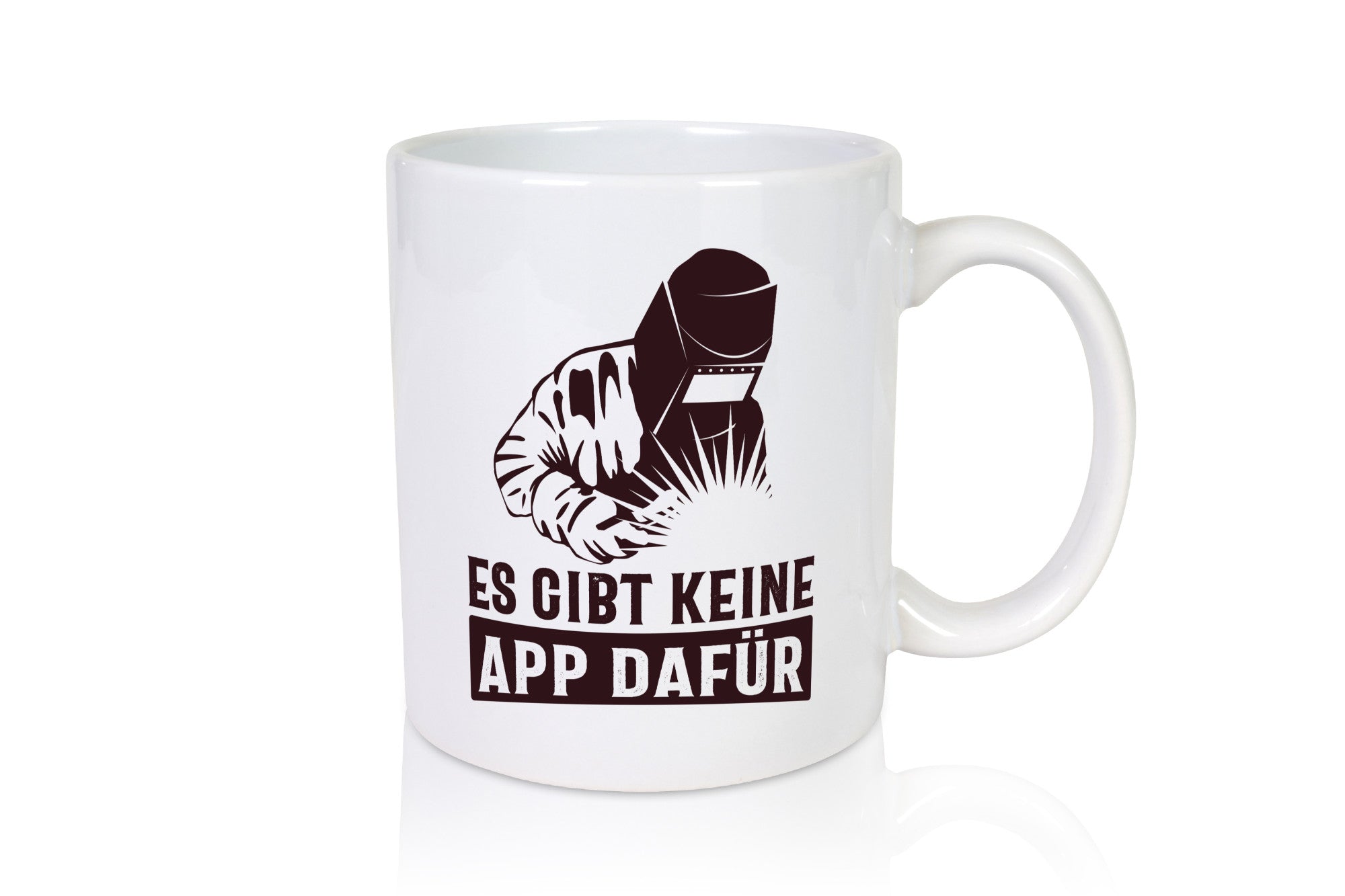 Keine App dafür | Schweisser lustig Humor Geschenkidee Geschenk Tasse