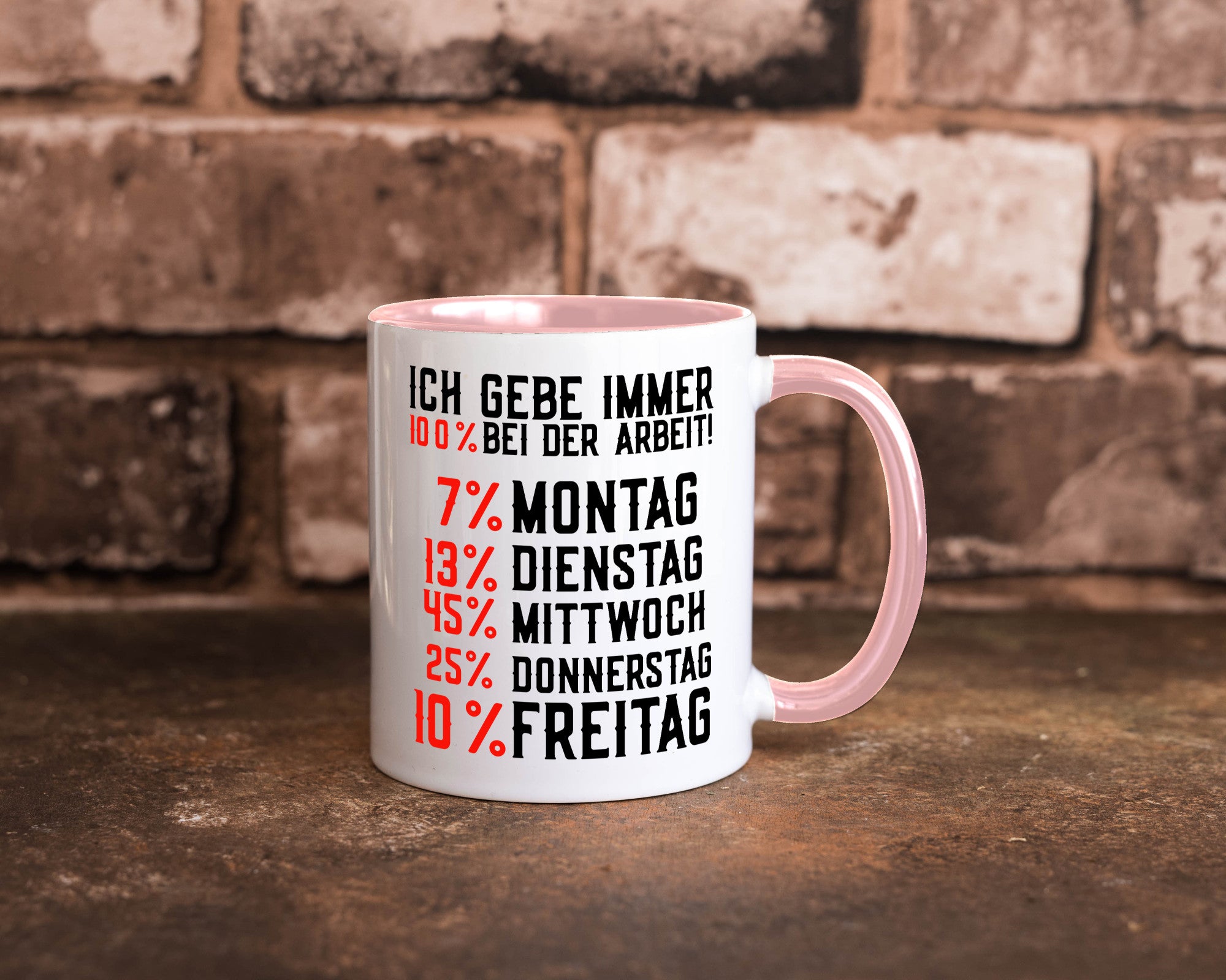 100% bei der Arbeit | Job Wochentage witziger Spruch lustiger Geschenk Kollegen