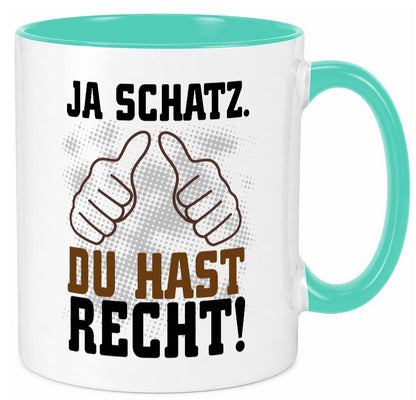 Schatz hat recht lustiger Spruch Geschenk Humor Geschenkidee Tasse