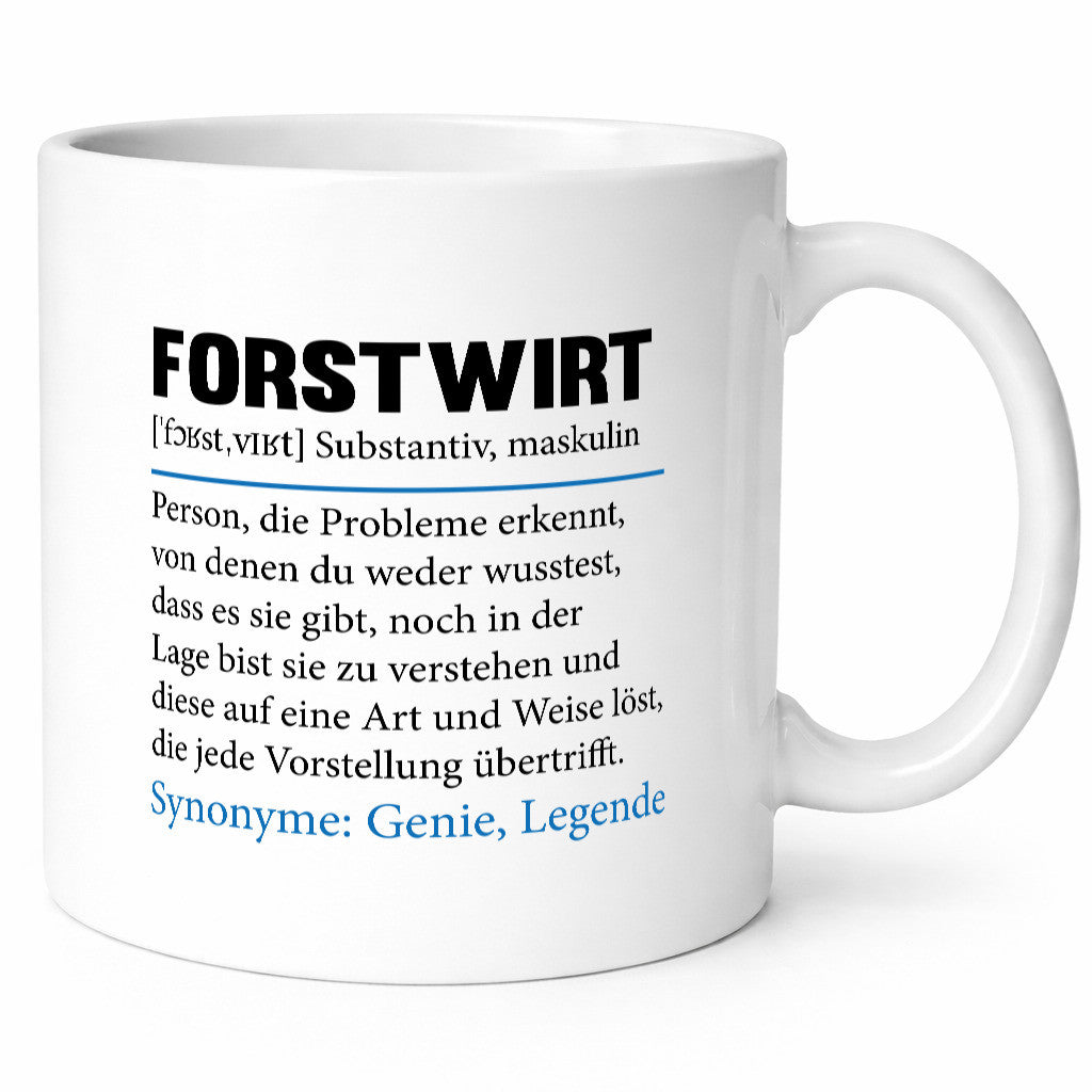 Forstwirt | Spruch Beruf Waldarbeiter lustig Geschenkidee Arbeit Kollegen Büro