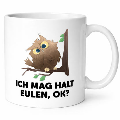 Ich mag halt Eulen ok? | Nachteule Humor Geschenkidee Tasse