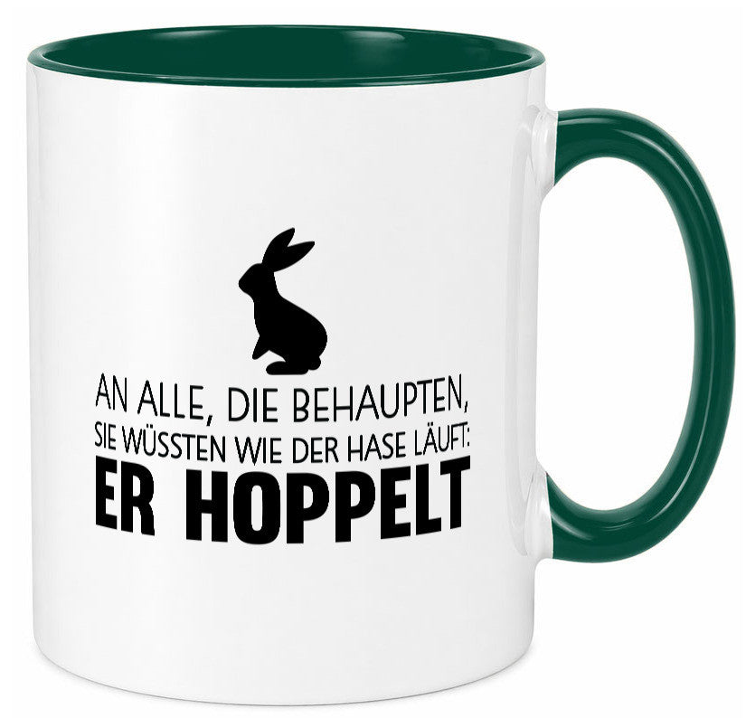 An alle die behaupten wüssten | Hasse Hoppeln lustiger Spruch Geschenk Humor Tasse