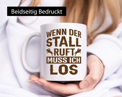 Wenn der Stall ruft muss ich los | Reiten Pferde Humor Geschenkidee Tasse