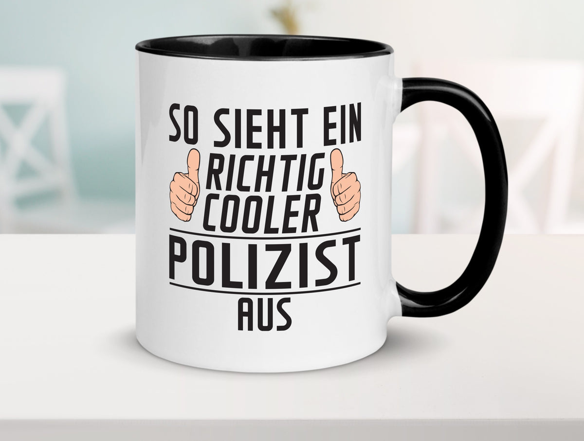 Richtig Cooler Polizist | Polizei Geschenkidee Humor Tasse