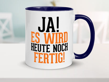 Ja es wird heute noch fertig | Arbeit Kollegen Werkstatt Humor Büro