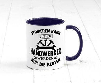 Studieren kann jeder | Handwerker nur die besten handwerk lustig Humor