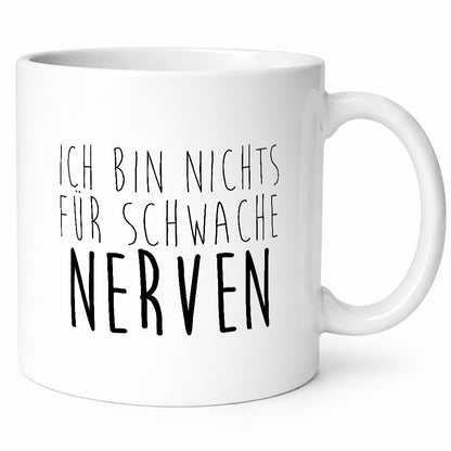 Ich bin nichts für schwache Nerven v3 Geschenk Humor Geschenkidee lustiger
