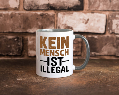 Kein Mensch ist illegal | Spruch Gleichberechtigung Humor Geschenkidee Tasse