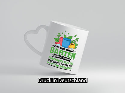 Ein tag ohne Garten bringt mich nicht um | Gärtner Geschenk Humor Geschenkidee