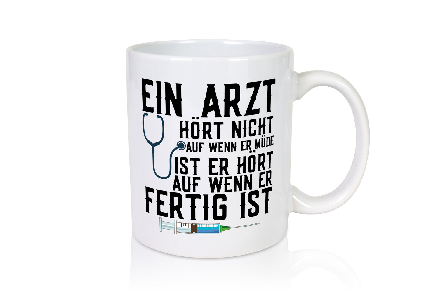 Ein Arzt hört nicht auf | Klinik Statement Stethoskop Geschenkidee Humor Tasse