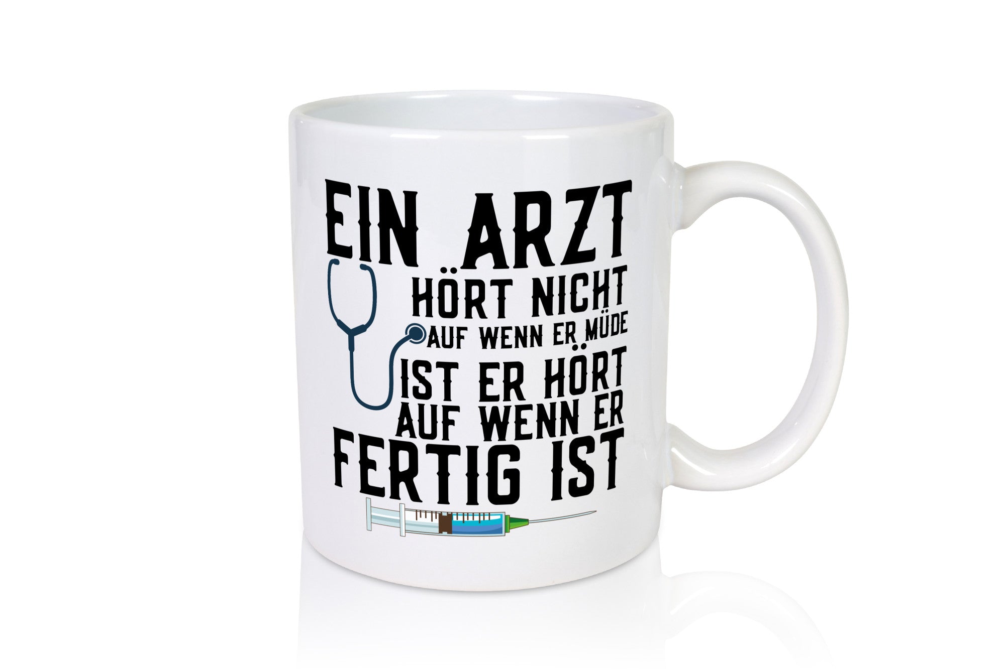 Ein Arzt hört nicht auf | Klinik Statement Stethoskop Geschenkidee Humor Tasse