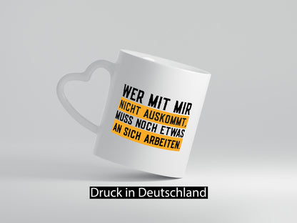 Wer mit mir nicht auskommt | Selbstbewusst lustiger Spruch Geschenk Humor