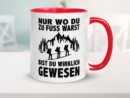 Wo du zu Fuss warst, bist gewesen | Wanderer Berge lustiger Spruch Geschenk