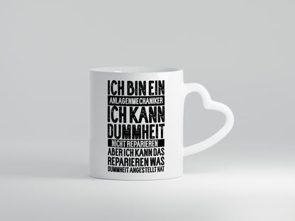 Ich bin Anlagenmechaniker | dummerheit kaputt gemacht hat Humor Geschenkidee