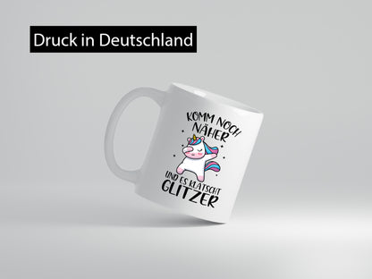 Komm näher, es klatscht Glitzer | Einhorn Strerne Geschenkidee Humor Tasse