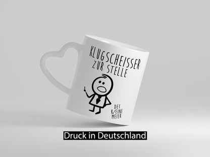 Klugscheisser zur stelle | Besserwisser weiß alles Humor Geschenkidee Tasse