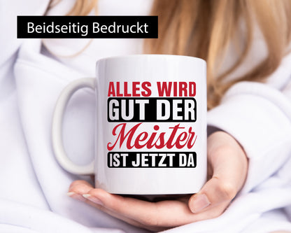Alles wird gut der Meister ist jetzt da | Meisterprüfung v2 lustiger Spruch
