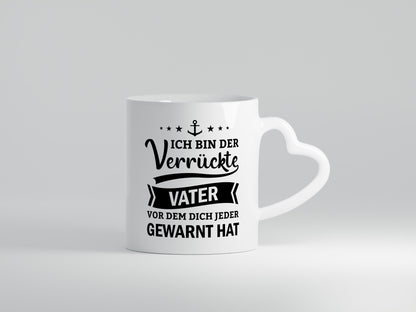 Ich bin der verrückte Vater vor dem dich jeder warnt lustiger Spruch Geschenk