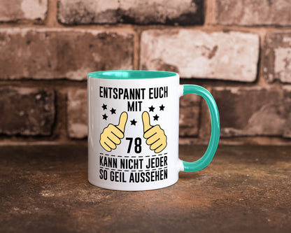 78. Geburtstag | 78 Jahre Geil aussehen Entspannt euch lustiger Spruch Geschenk