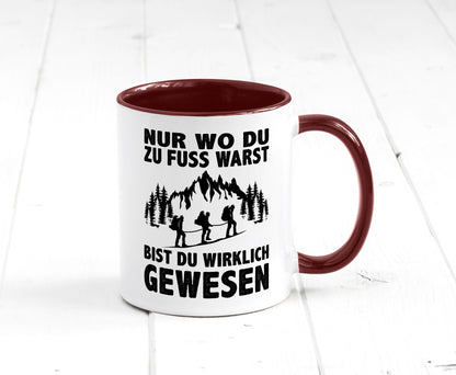 Wo du zu Fuss warst, bist gewesen | Wanderer Berge lustiger Spruch Geschenk