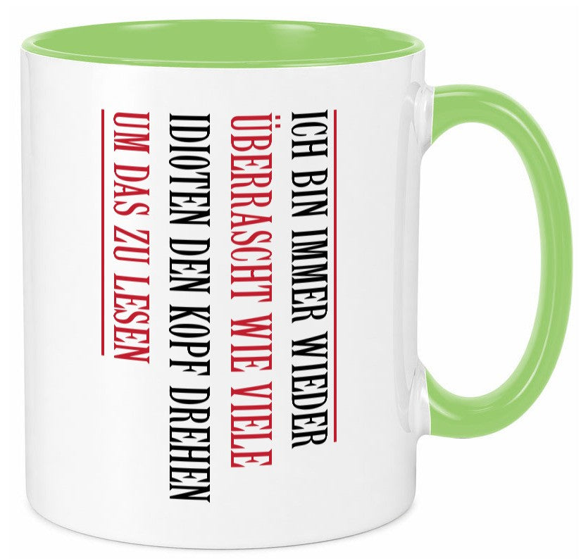 Ãœberrascht wie viele Idioten Kopf drehen | lustiger Spruch v2 Humor Tasse