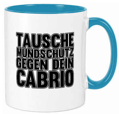 Tausche Mundschutz gegen Cabrio| | Cabrio Geschenkidee Humor Tasse