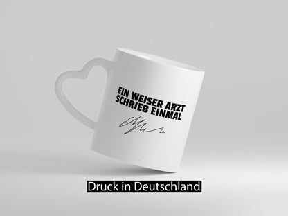 Ein weiser Arzt schrieb einmal | Unterschrift Ärztewitz lustiger Spruch