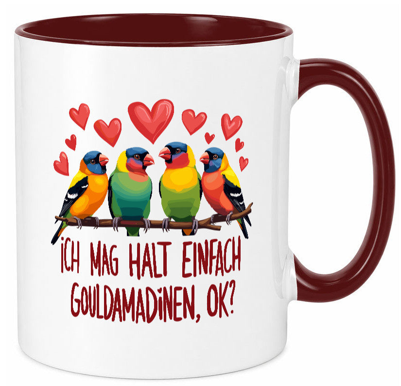 Ich mag halt einfach Gouldamadine ok? | Vogel lustiger Spruch Geschenk Humor Tasse