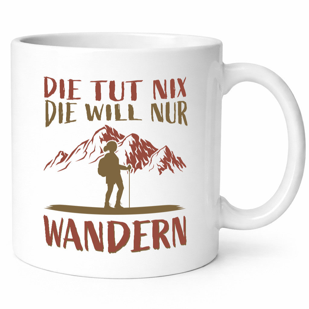 Die will nur wandern | Wanderin Berge Humor Geschenkidee Tasse