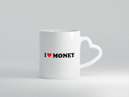 I love money | Geld Geschenk Humor Geschenkidee lustiger Spruch Tasse