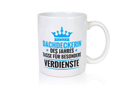 Besonderer Verdienst: Dachdeckerin | Dachbau Hausbau Geschenkidee Humor Tasse