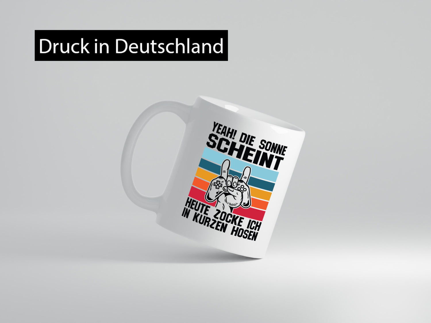 Die Sonne scheint | In Kurze Hosen Zocken Gamer Geschenkidee Humor Tasse
