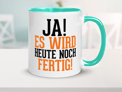Ja es wird heute noch fertig | Arbeit Kollegen Werkstatt Humor Büro