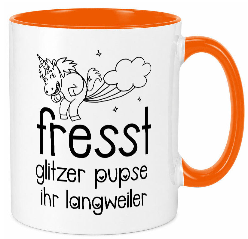Fresst die glitzer Pupse | Einhorn Ihr Langweiler Geschenk Humor Geschenkidee Tasse
