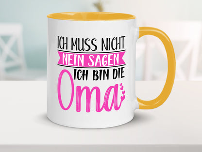 Muss nicht nein sagen, bin die Oma | Großmutter lustiger Spruch Geschenk
