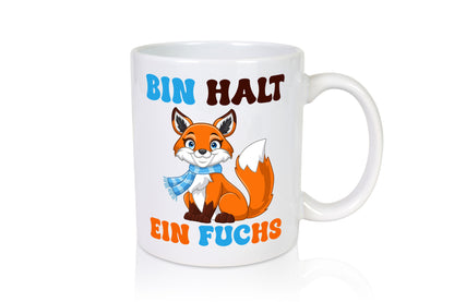 Bin halt ein Fuchs | Schlauer lustig Humor Geschenkidee Geschenk Tasse
