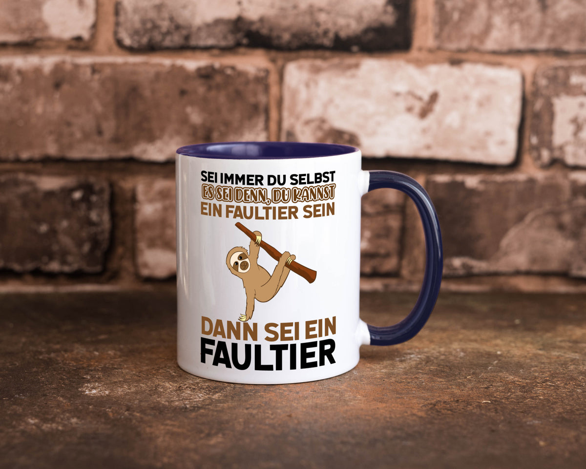 Sei du selbst Humor Geschenkidee Tasse