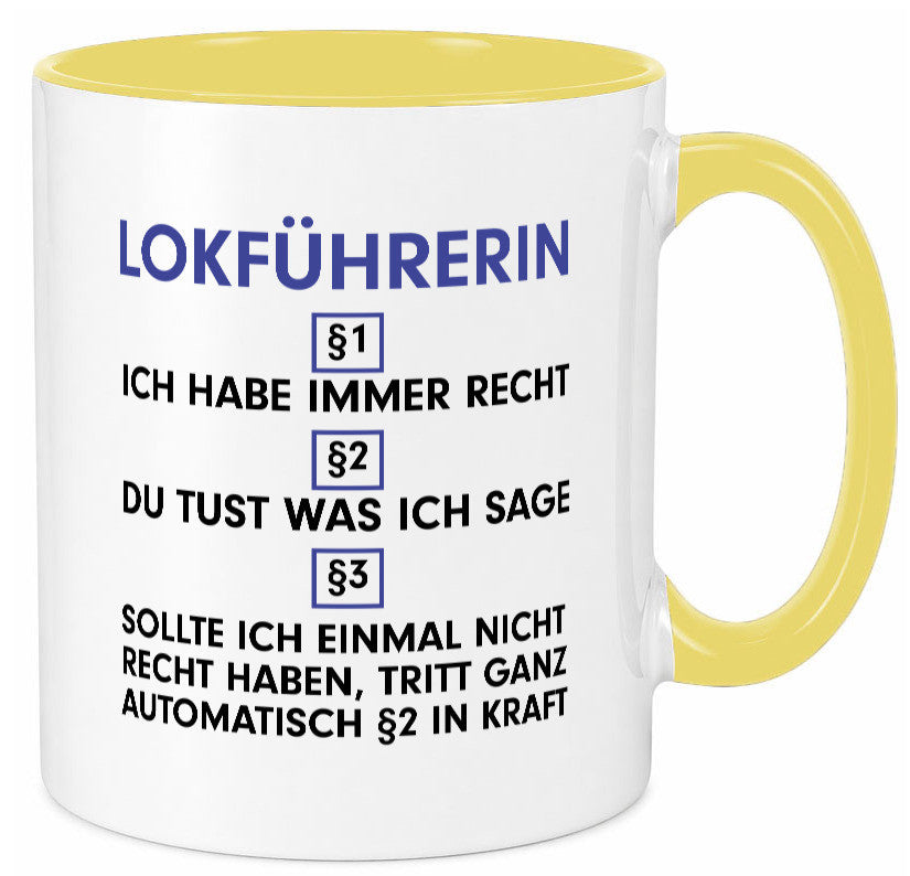 Ich habe immer Recht Lokführerin | Zug Beruf Geschenk Arbeit Kollegen Büro
