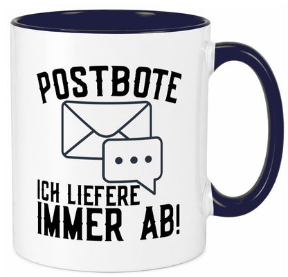 Ich liefere immer ab | Postbote Brief Zusteller Kurier Geschenk Humor