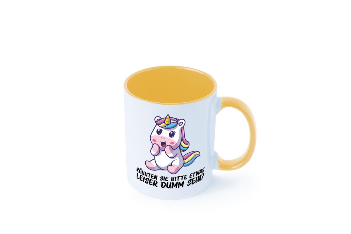 Bitte etwas leiser dumm sein | Dummheit süßes Einhorn Geschenk Humor Tasse