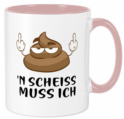 n Scheiss muss ich v2 Geschenk Humor Geschenkidee lustiger Spruch Tasse