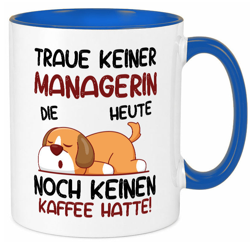 Traue keiner Managerin | Management lustiger Spruch Geschenk Humor Geschenkidee