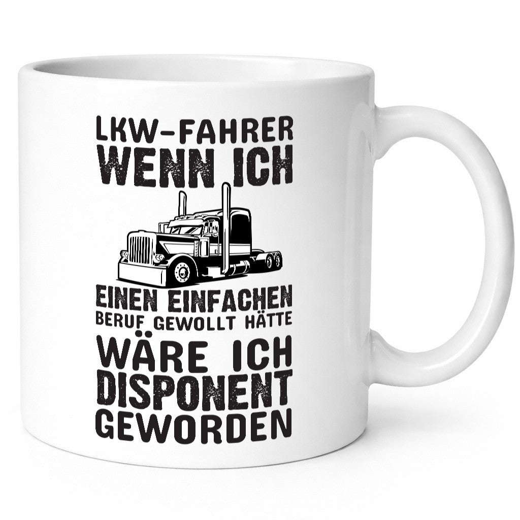 LKW-Fahrer Spruch | Berufsfahrer Tasse Trucker Geschenkidee Arbeit Kollegen