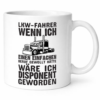 LKW-Fahrer Spruch | Berufsfahrer Tasse Trucker Geschenkidee Arbeit Kollegen