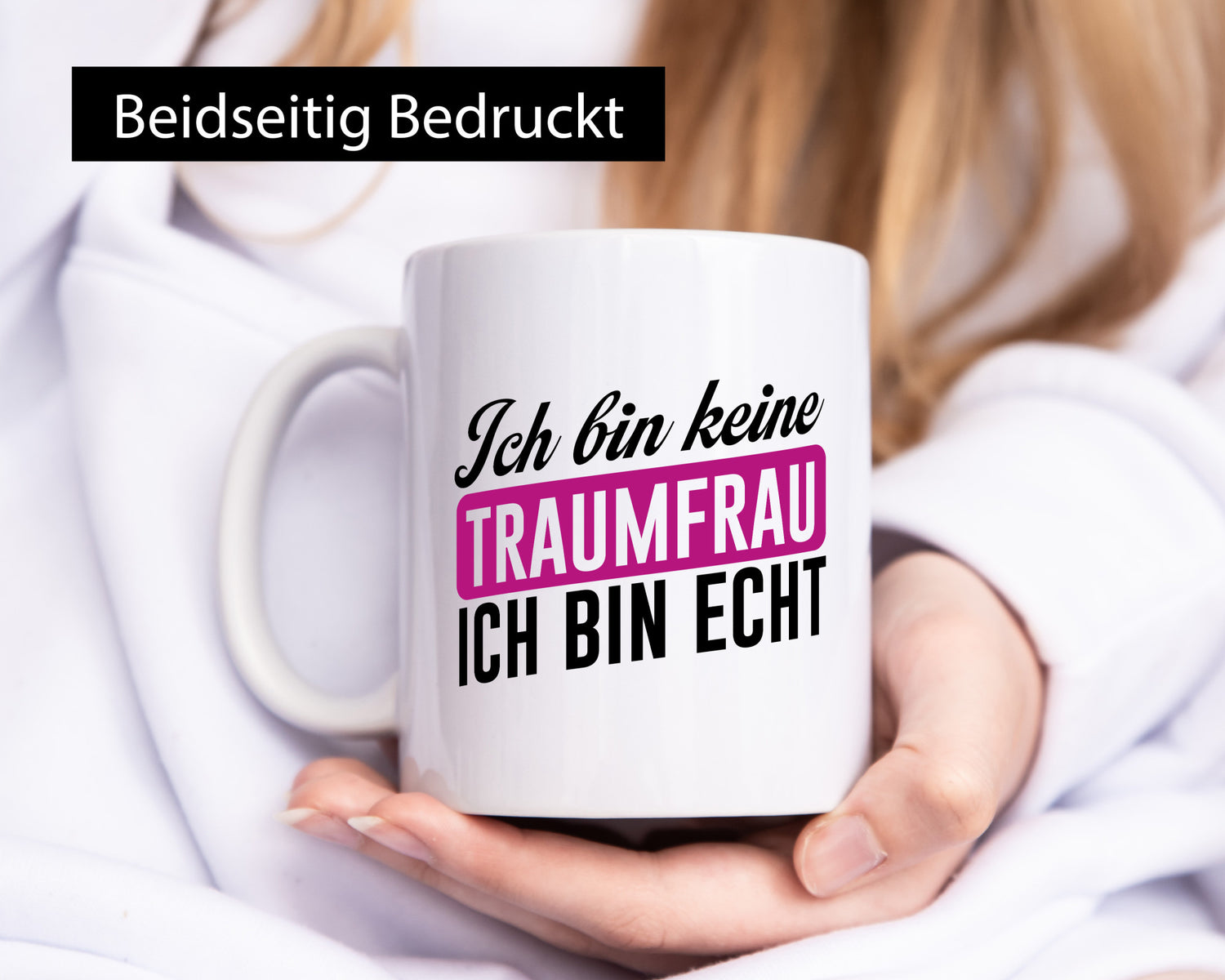Ich bin keine Traumfrau echt | Sarkasmus lustig Humor Geschenkidee Geschenk