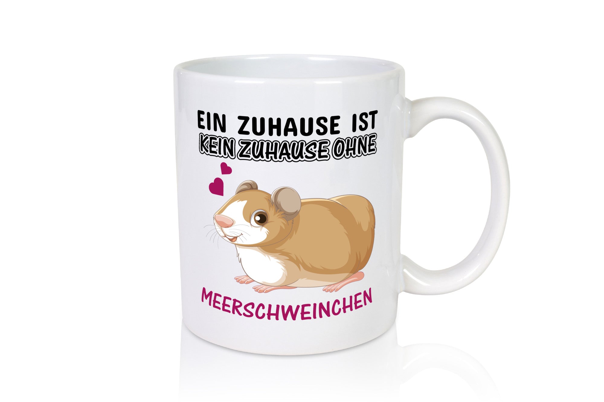 Ohne Meerschweinchen kein Zuhause Humor Geschenkidee Tasse